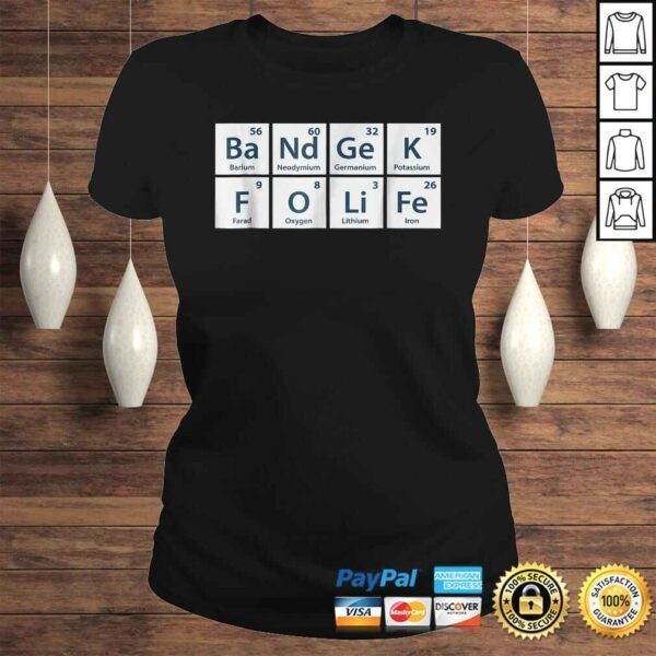 Band Geek For Life Funny Chemistry Shirt For Marching Band - Image 3