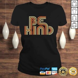 ClassicLadies Be Kind Anti Bullying Inspirational Kindness Retro Vintage TShirt Gift