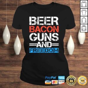 ClassicLadies Beer Bacon Guns And Freedom Shirt 4th Of July Shirts Men