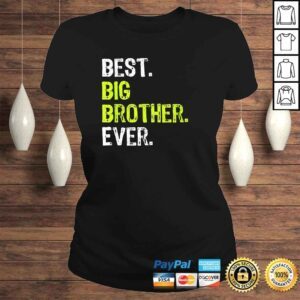 ClassicLadies Best Big Brother Bro Ever Older Sibling Funny Gift design Shirt