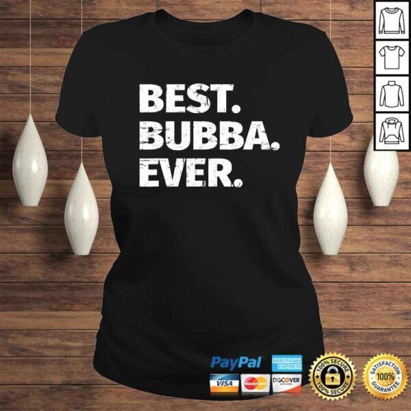 Best Bubba Ever Favorite Brother TShirt - Image 3