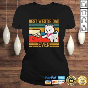 ClassicLadies Best West Highland Westie Dad Ever Owner Lover Dog Tee TShirt