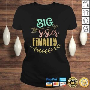 ClassicLadies Big Sister Finally Pregnancy Baby AnnouncemenTShirt