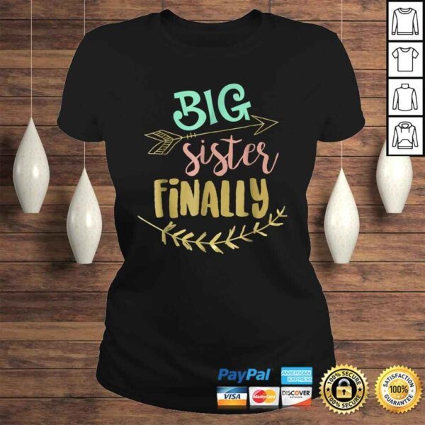 Big Sister Finally - Pregnancy Baby AnnouncemenTShirt - Image 3