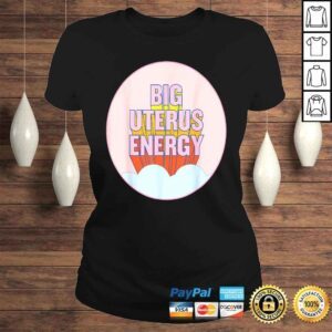 ClassicLadies Big Uterus Energy Gift TShirt