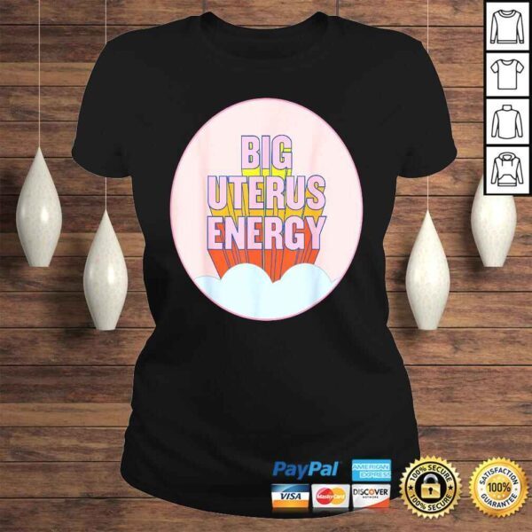 Big Uterus Energy Gift TShirt - Image 3