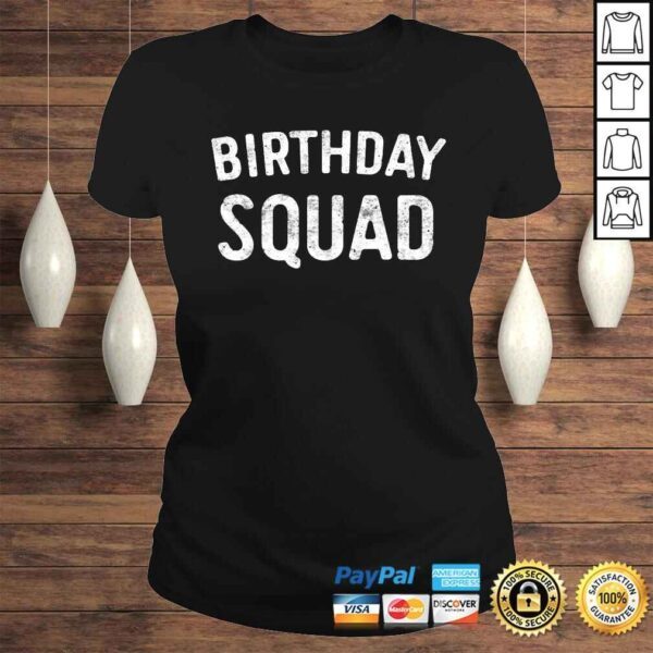 Birthday Squad Shirt TShirt - Image 3