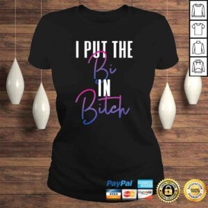 ClassicLadies Bisexual Pride Flag Colors I Put The Bi in Bitch Funny Quote Gift TShirt