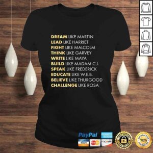 ClassicLadies Black History Shirts Dream Like Martin TShirt Gift