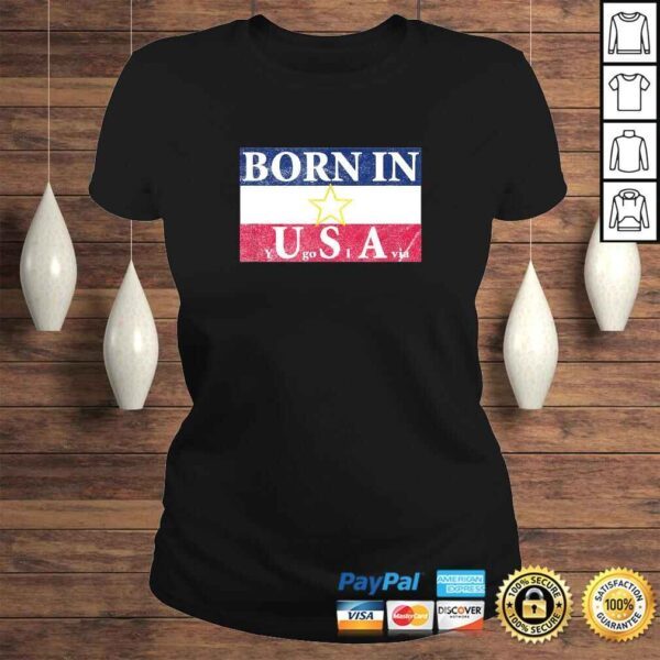 Born in Yugoslavia Funny Vintage Tee Shirt - Image 3