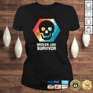 ClassicLadies Broken Jaw Shirt Jawbone Dislocated Fracture Funny Gift