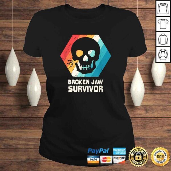 Broken Jaw Shirt Jawbone Dislocated Fracture Funny Gift - Image 3