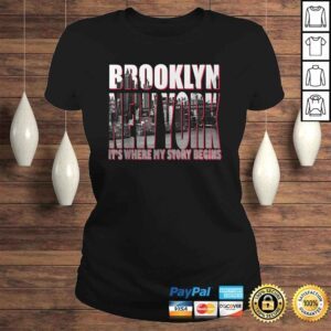 ClassicLadies Brooklyn New York Its Where My Story Begins TShirt Gift