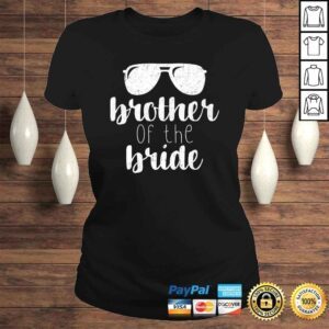 ClassicLadies Brother of the Bride Shirt Bridal Party Gifts