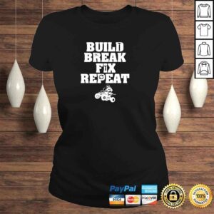 ClassicLadies Build Break Fix RepeaShirts Four Wheeling Shirts ATVs Pullover Hoodie