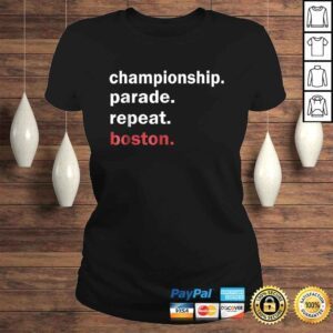 ClassicLadies Championship Parade Repeat Boston Shirt Funny TShirt