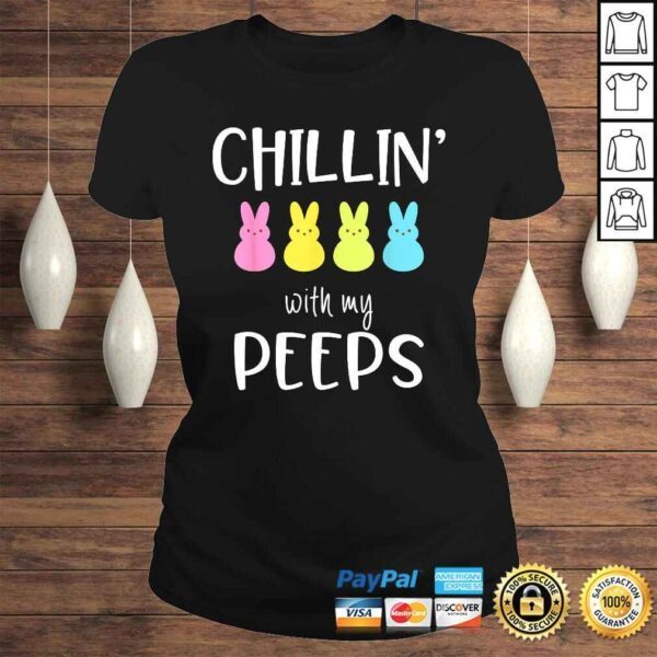 Chillin With My Peeps Marshmallows Lovers Happy Easter Shirt - Image 3