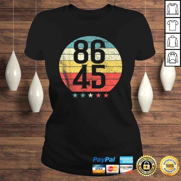 Classic Retro Vintage Style 86 45 Anti Trump TShirt - Image 3