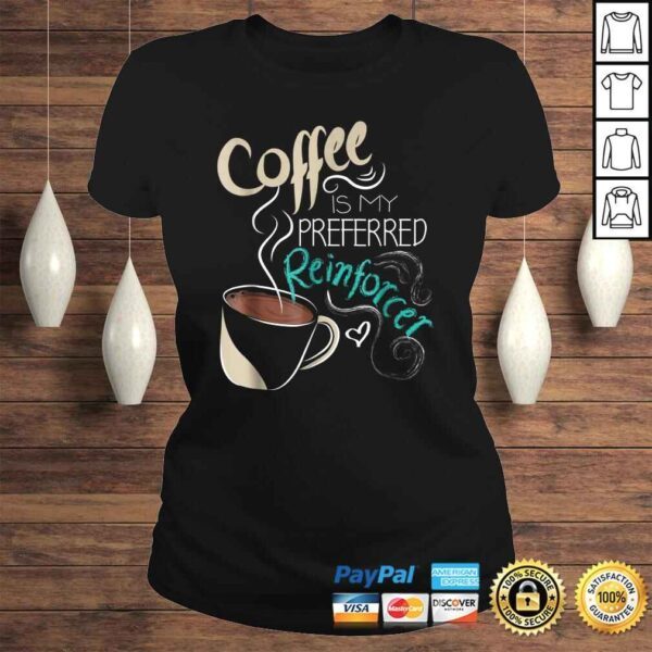 Coffee ABA Therapist Autism Teacher Shirt Behavior Analyst - Image 3