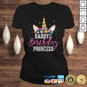 ClassicLadies Daddy Of The Birthday Princess Father Gift Unicorn Birthday Shirt