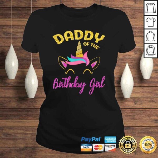 Daddy of the Unicorn Birthday Girl Shirt Matching T-shirt - Image 3