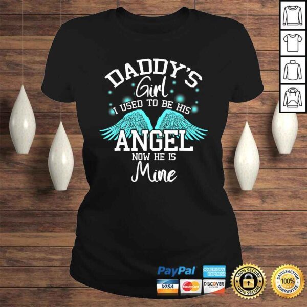 Daddy's Girl I Used to be His Angel Now He Is Mine- Daughter Shirt - Image 3