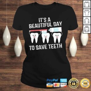 ClassicLadies Dentist Gift Its a Beautiful Day to Save Teeth Funny Dental Tee TShirt