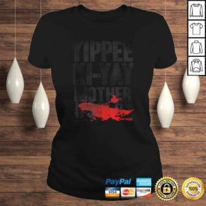 ClassicLadies Die Hard Yippee KiYay Quote TShirt