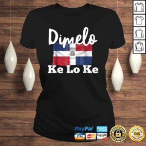 ClassicLadies Dimelo Ke Lo Ke Dominican Republic Tee TShirt