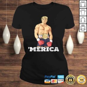 ClassicLadies Donald Trump 2020 American Boxing Champion Boxer Merica Gif Shirt