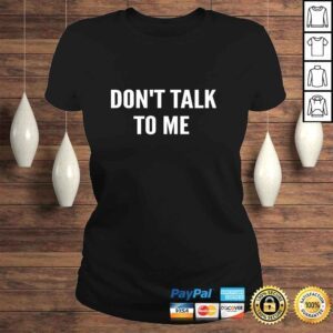 ClassicLadies Dont Talk To Me Shirt Funny Shirt Pullover Hoodie 1