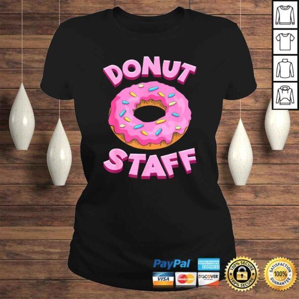 Donut Staff Shirt - Donut Birthday Shirt - Donut Party Shirt - Image 3