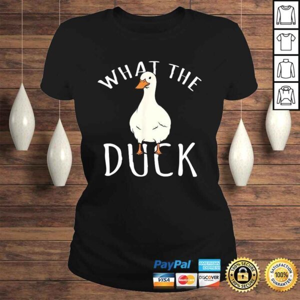 Duck Shirt - What The Duck Gift TShirt - Image 3