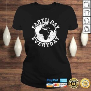 ClassicLadies Earth Day Everyday Earth Day Climate Change TShirt