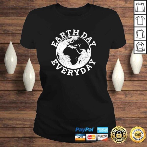 Earth Day Everyday - Earth Day Climate Change TShirt - Image 3