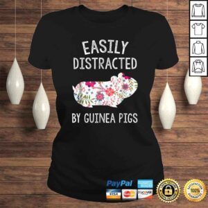 ClassicLadies Easily Distracted By Guinea Pigs Shirt Piggie Lover Gifts