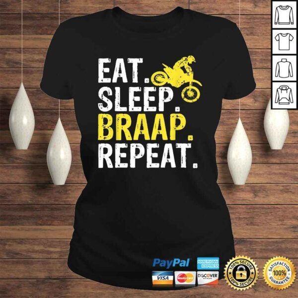 Eat Sleep Braap Repeat Braap Dirt Bike Shirt - Image 3