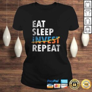 ClassicLadies Eat Sleep Invest Repeat Investment Trading Shirt 1