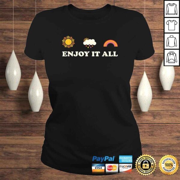 Enjoy It All (2019 Summer Collection) Shirt - Image 3