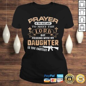 ClassicLadies Father Proud Daddy Tee If You Mess My Daughter Gift Shirts