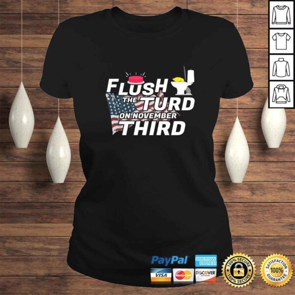 Flush The Turd On November Third 2020 Election Vote Rally TShirt - Image 3