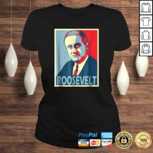 ClassicLadies Franklin D Roosevelt Poster Style Pop ArShirt