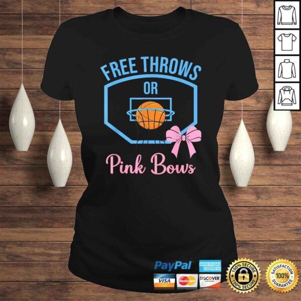 Free throws or Pink Bows gender reveal designs T-shirt - Image 3