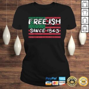 ClassicLadies Freeish Since 1865 Black History Pride African American TShirt Gift