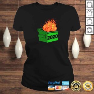 ClassicLadies Funny 2020 Dumpster Fire Novelty 2020 Bad Year Shirt