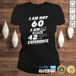 ClassicLadies Funny 60th Birthday Gag Shirt 60 Year Old Humor