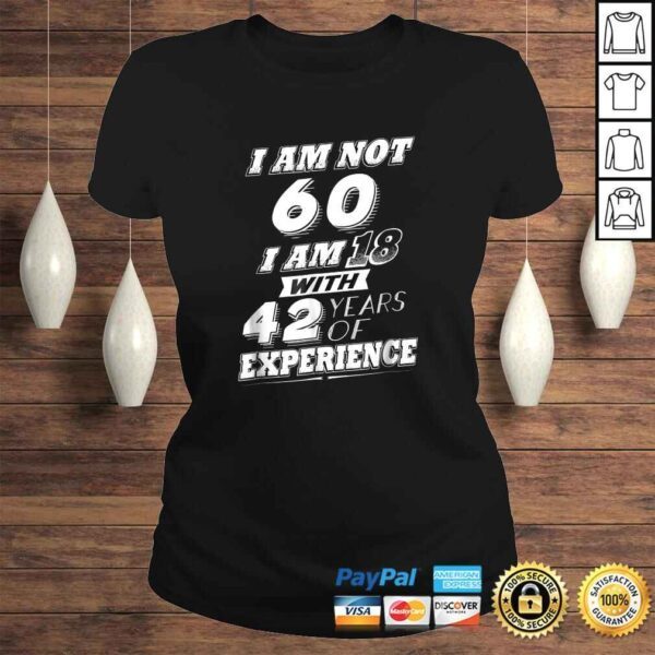 Funny 60th Birthday Gag Shirt 60 Year Old Humor - Image 3