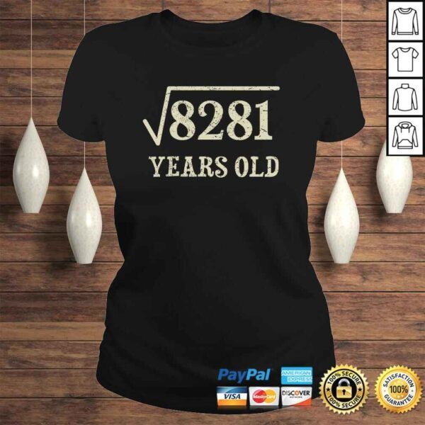 Funny 91 years old 91st birthday Gift Idea Square Root of 8281 SweaTee Shirt - Image 3