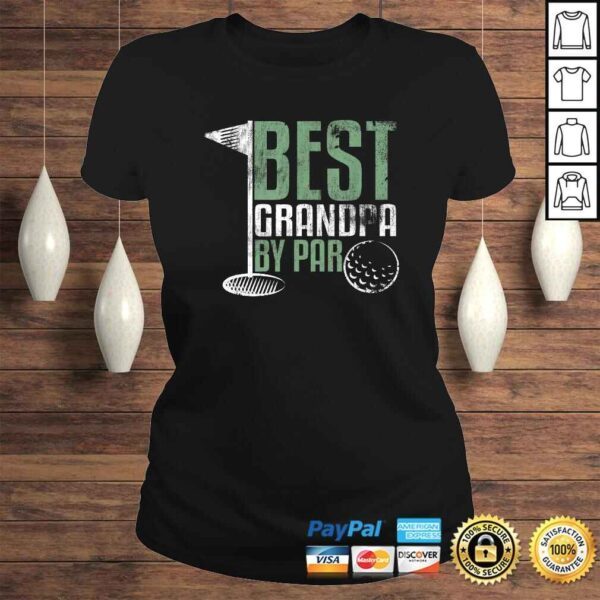 Funny Best Grandpa By Par Father's Day Golf Grandad Golfing Gift TShirt - Image 3