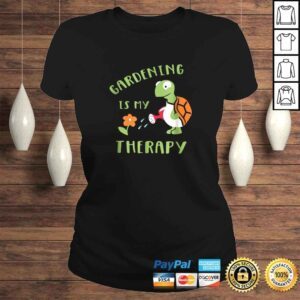 ClassicLadies Funny Gardening Is My Therapy Funny Tortoise TShirt